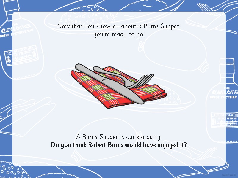 Now that you know all about a Burns Supper, you’re ready to go! 